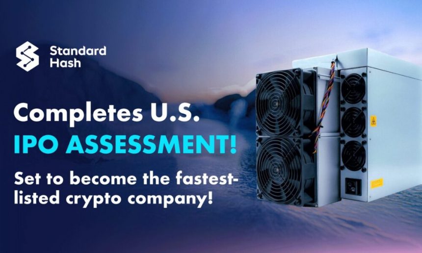 standardhash-completes-us.-ipo-assessment,-and-is-set-to-become-the-fastest-listed-crypto-company