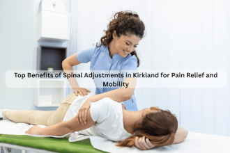 top-benefits-of-spinal-adjustments-kirkland-for-pain-relief-and-mobility